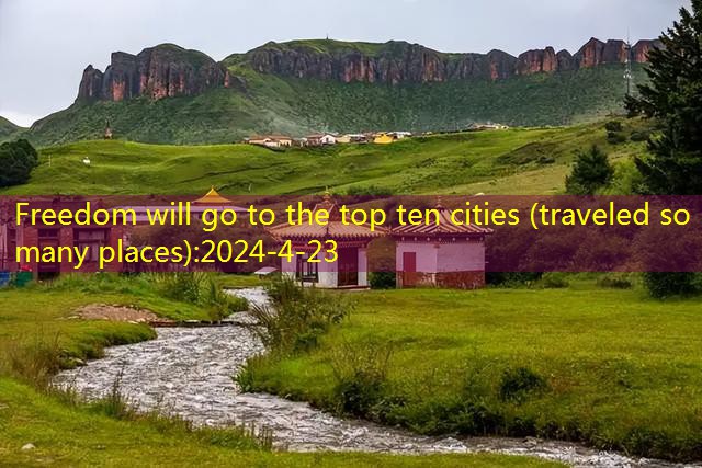 Traveling freely to go to the top ten cities (travel so many places) (33)