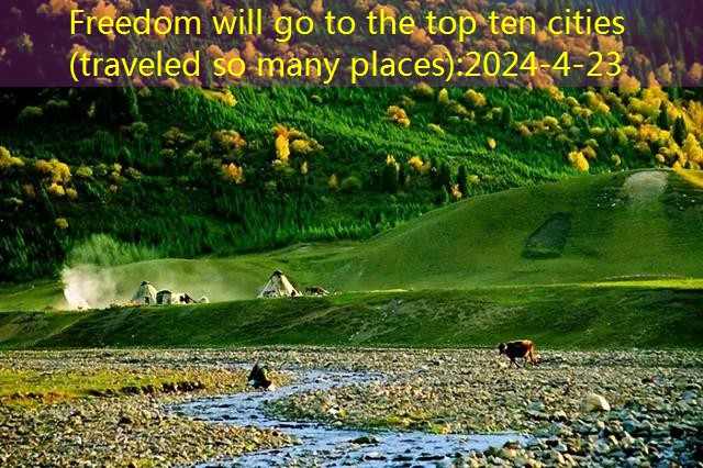 Freedom will go to the top ten cities (traveled so many places) (6)