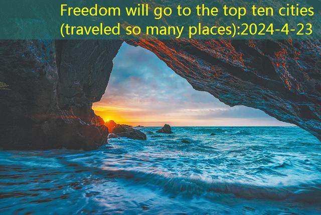 Freedom will go to the top ten cities (travel so many places) (51)