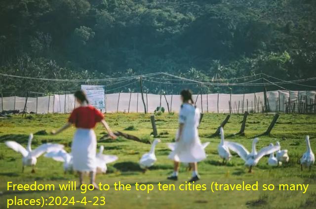 Freedom will go to the top ten cities (travel so many places) (53)