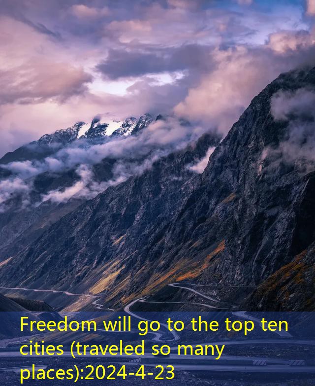 Freedom will go to the top ten cities (travel so many places) (5)